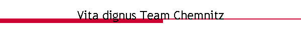 Vita dignus Team Glauchau