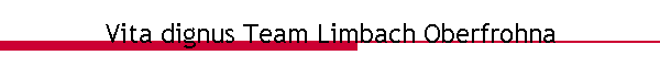 Vita dignus Team Limbach Oberfrohna
