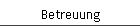 Betreuung